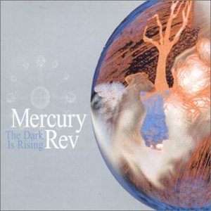 Mercury Rev/Dark Is Rising Pt. 2